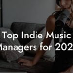 Top Indie Music Managers for 2023