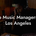 Top Music Managers in Los Angeles