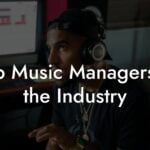 Top Music Managers in the Industry