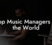 Top Music Managers in the World