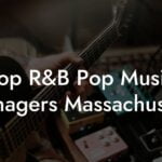 Top R&B Pop Music Managers Massachusetts