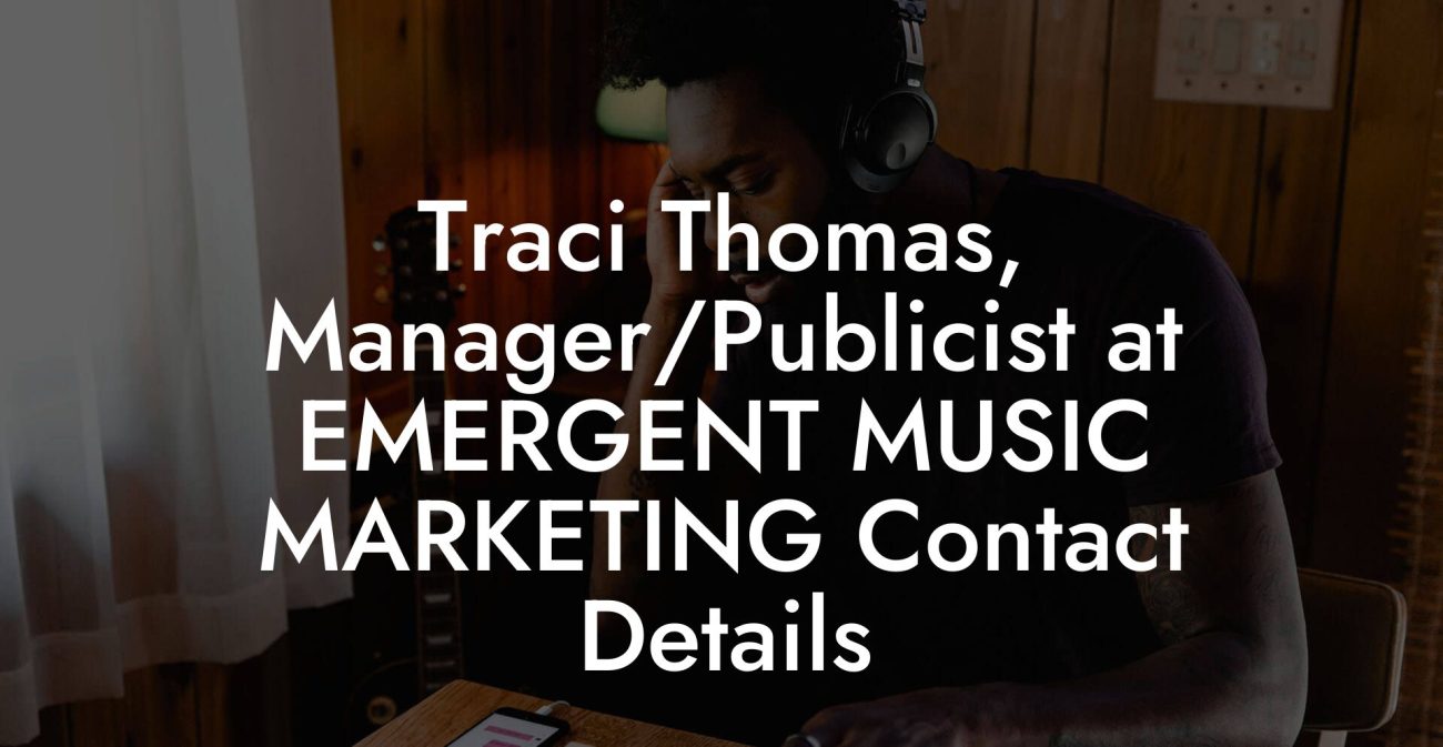 Traci Thomas, Manager/Publicist at EMERGENT MUSIC MARKETING Contact Details