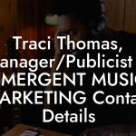 Traci Thomas, Manager/Publicist at EMERGENT MUSIC MARKETING Contact Details