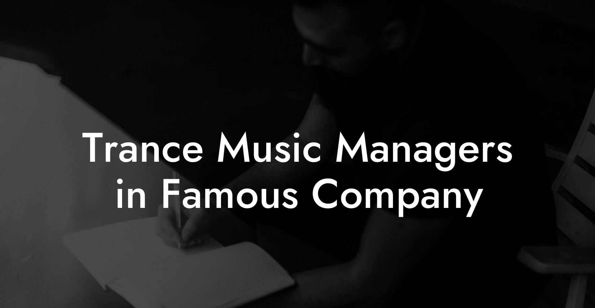 Trance Music Managers in Famous Company
