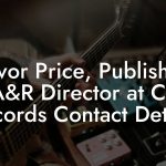 Trevor Price, Publishing & A&R Director at Curb Records Contact Details
