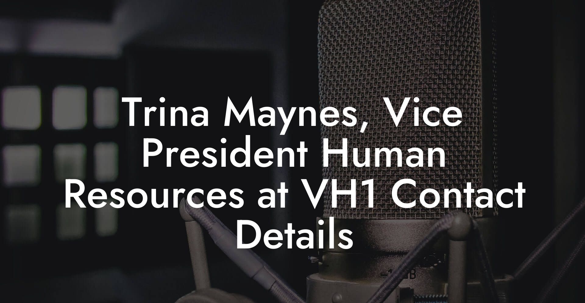 Trina Maynes, Vice President Human Resources at VH1 Contact Details