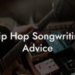 Trip Hop Songwriting Advice