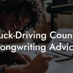 Truck-Driving Country Songwriting Advice