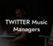 TWITTER Music Managers