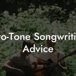 Two-Tone Songwriting Advice