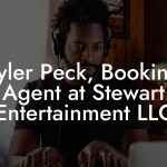 Tyler Peck, Booking Agent at Stewart Entertainment LLC