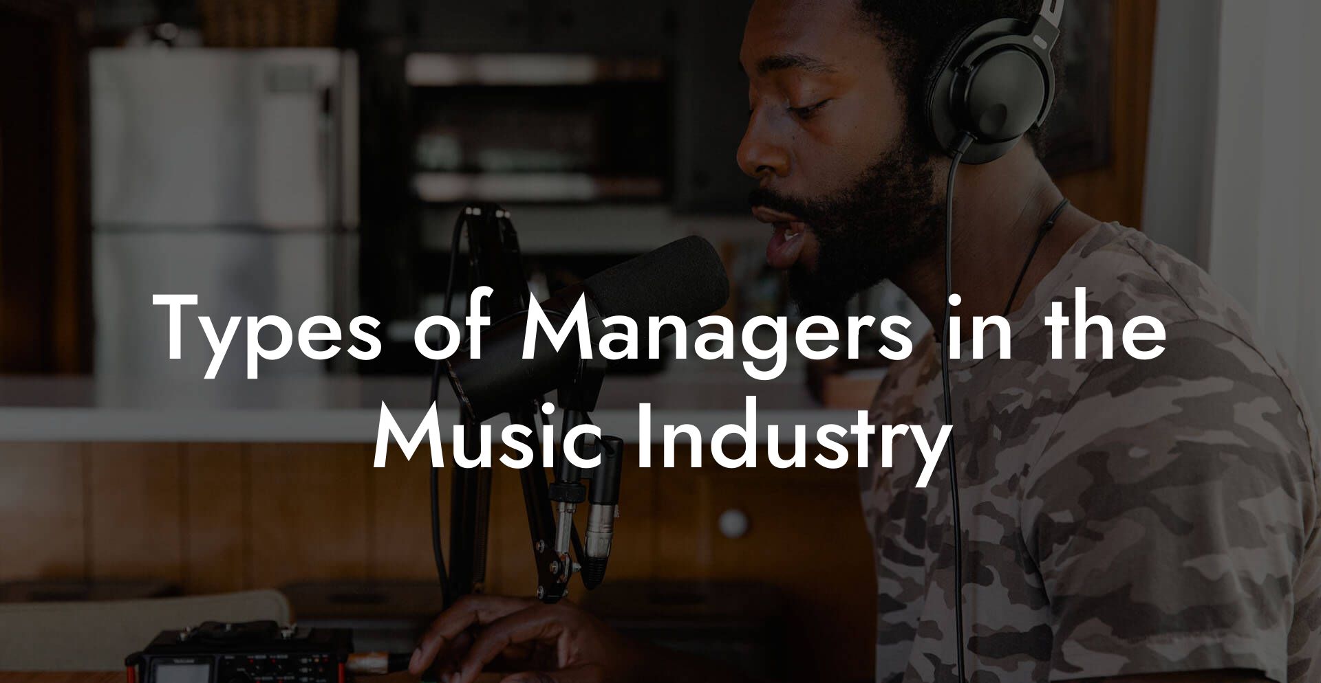 Types of Managers in the Music Industry