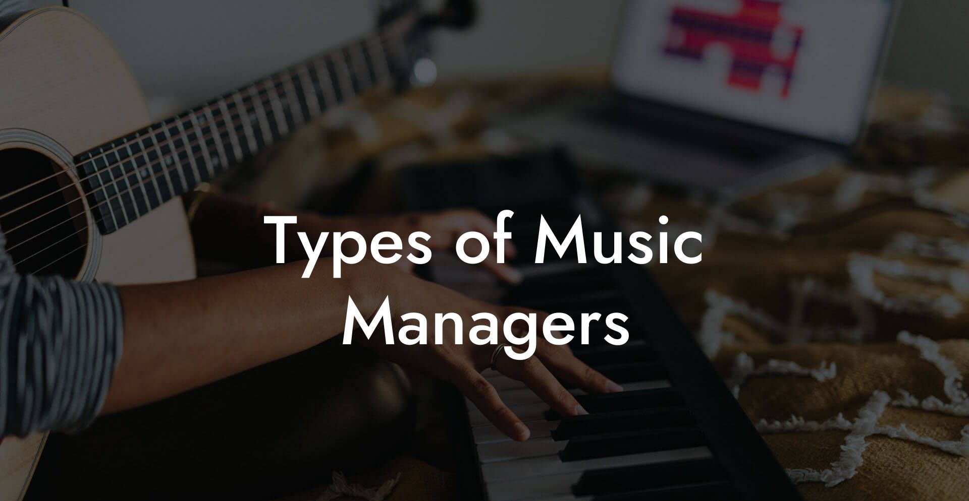 Types of Music Managers