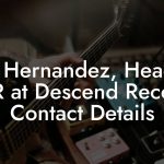 Ubi Hernandez, Head of A&R at Descend Records Contact Details