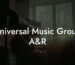 Universal Music Group A&R