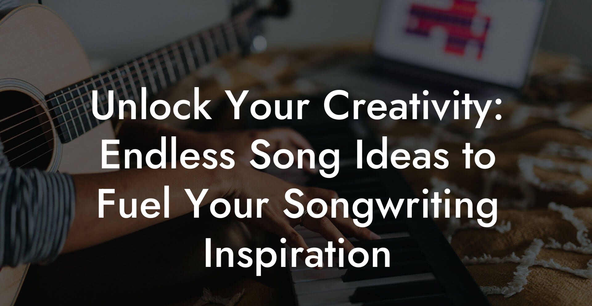 unlock your creativity endless song ideas to fuel your songwriting inspiration lyric assistant