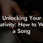 unlocking your creativity how to write a song lyric assistant