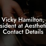 Vicky Hamilton, President at Aesthetic V Contact Details