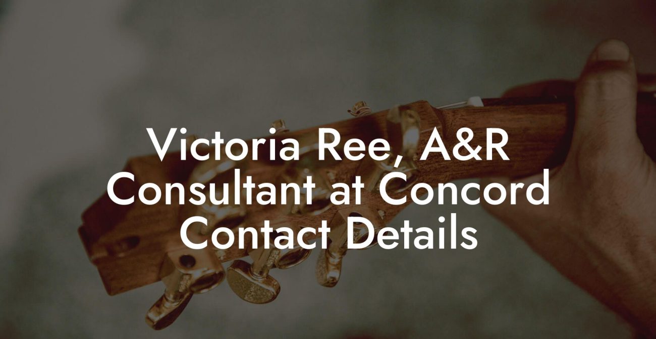 Victoria Ree, A&R Consultant at Concord Contact Details