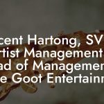 Vincent Hartong, SVP of Artist Management & Head of Management at In De Goot Entertainment