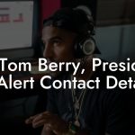 W. Tom Berry, President at Alert Contact Details