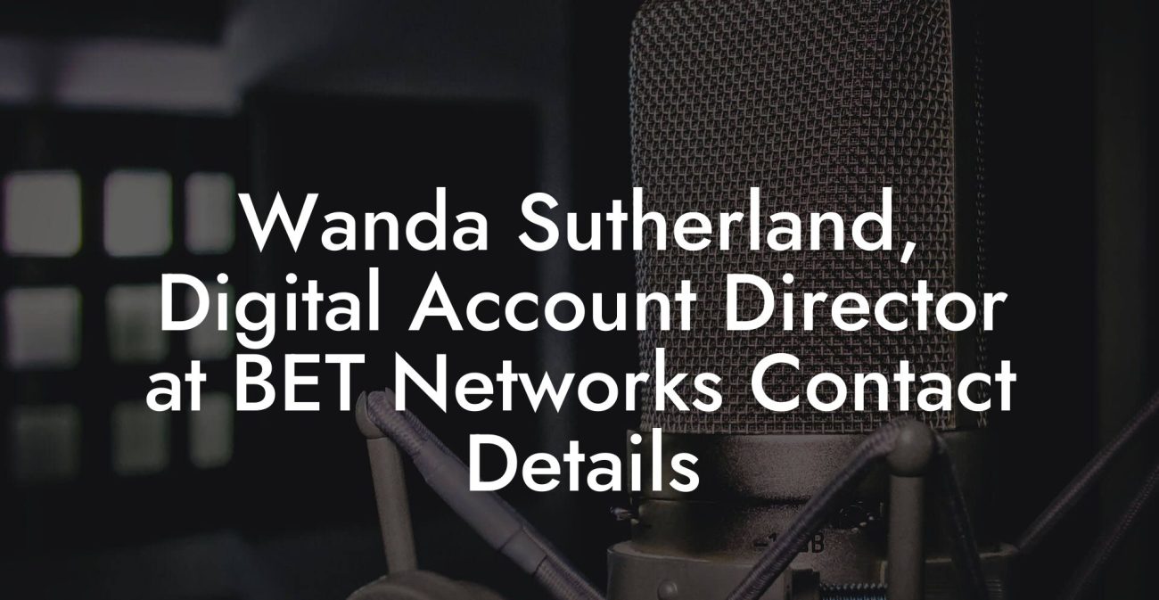 Wanda Sutherland, Digital Account Director at BET Networks Contact Details