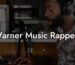 Warner Music Rappers