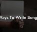 ways to write songs lyric assistant