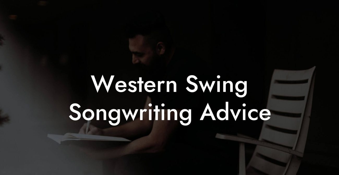 Western Swing Songwriting Advice