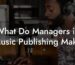 What Do Managers in Music Publishing Make