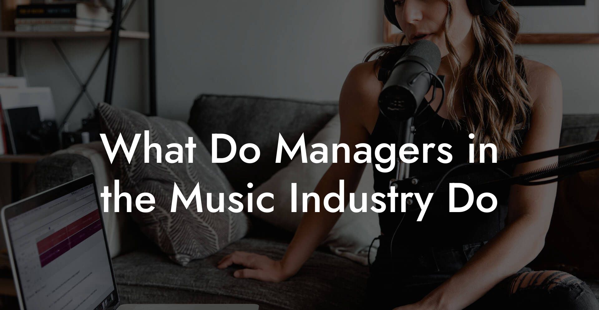 What Do Managers in the Music Industry Do