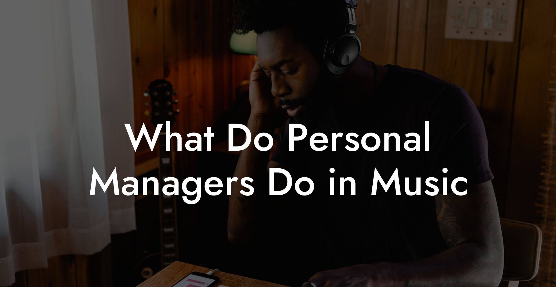 What Do Personal Managers Do in Music