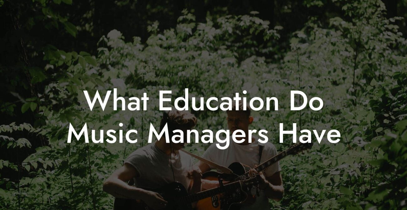 What Education Do Music Managers Have