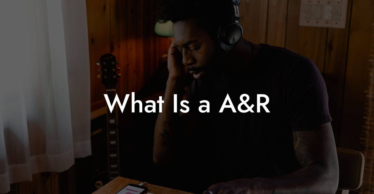 What Is a A&R
