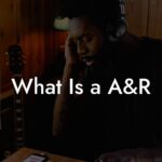 What Is a A&R