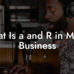 What Is a and R in Music Business