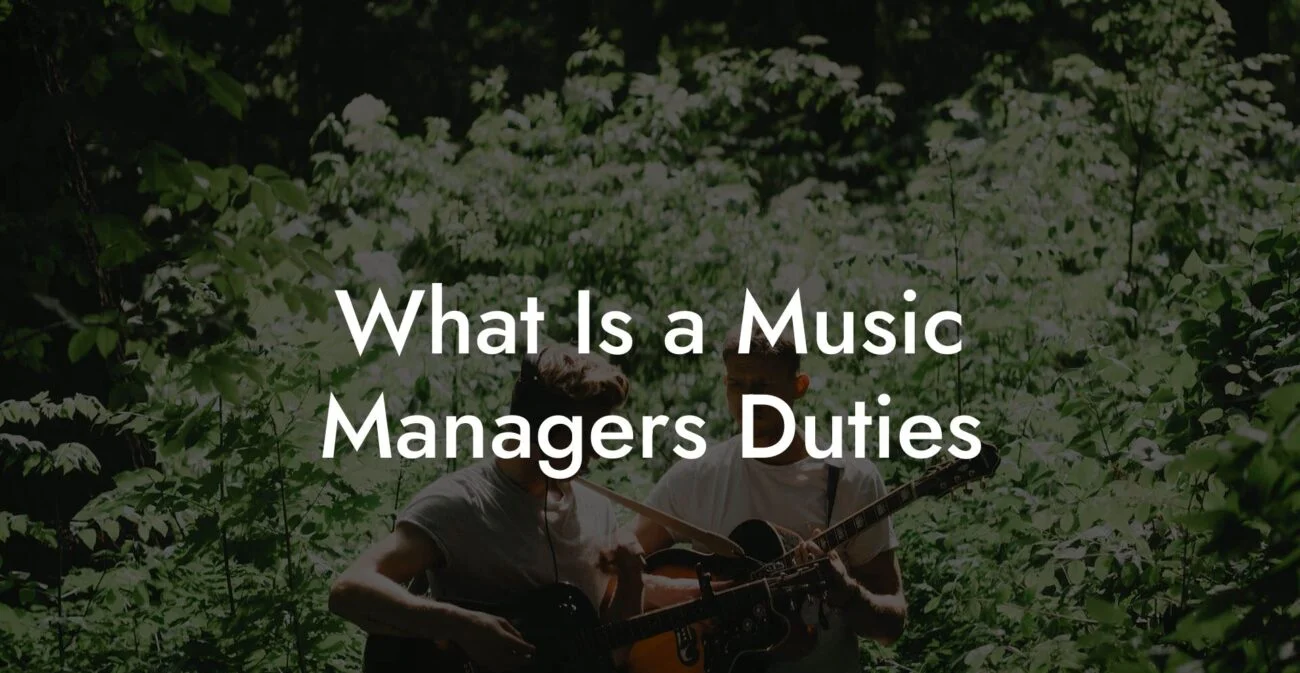 What Is a Music Managers Duties