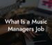 What Is a Music Managers Job