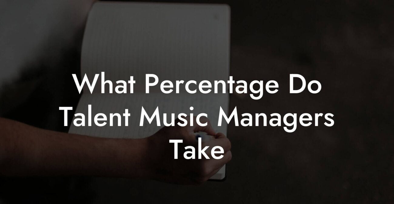 What Percentage Do Talent Music Managers Take