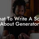 what to write a song about generator lyric assistant
