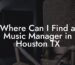 Where Can I Find a Music Manager in Houston TX