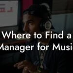 Where to Find a Manager for Music