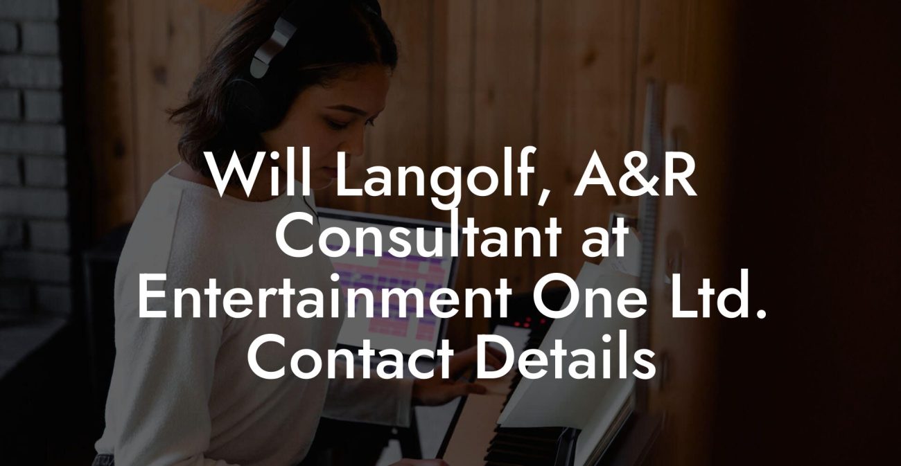 Will Langolf, A&R Consultant at Entertainment One Ltd. Contact Details