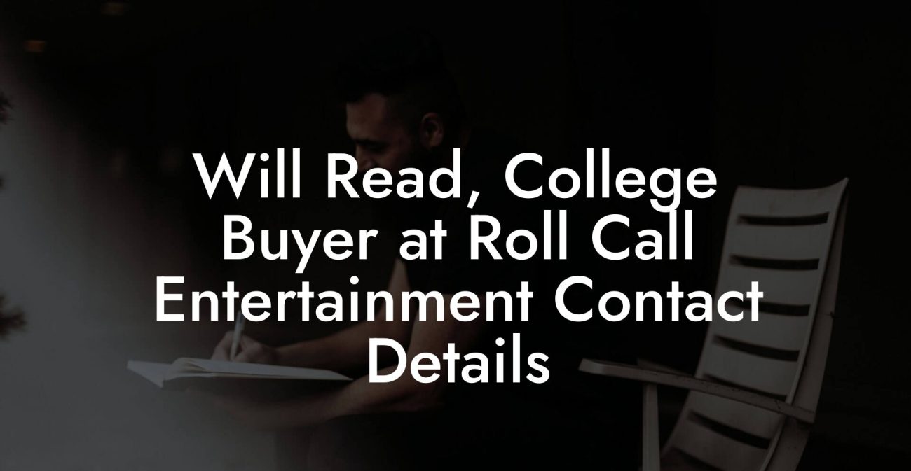 Will Read, College Buyer at Roll Call Entertainment Contact Details