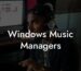 Windows Music Managers