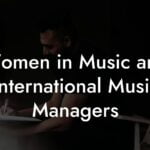 Women in Music and International Music Managers