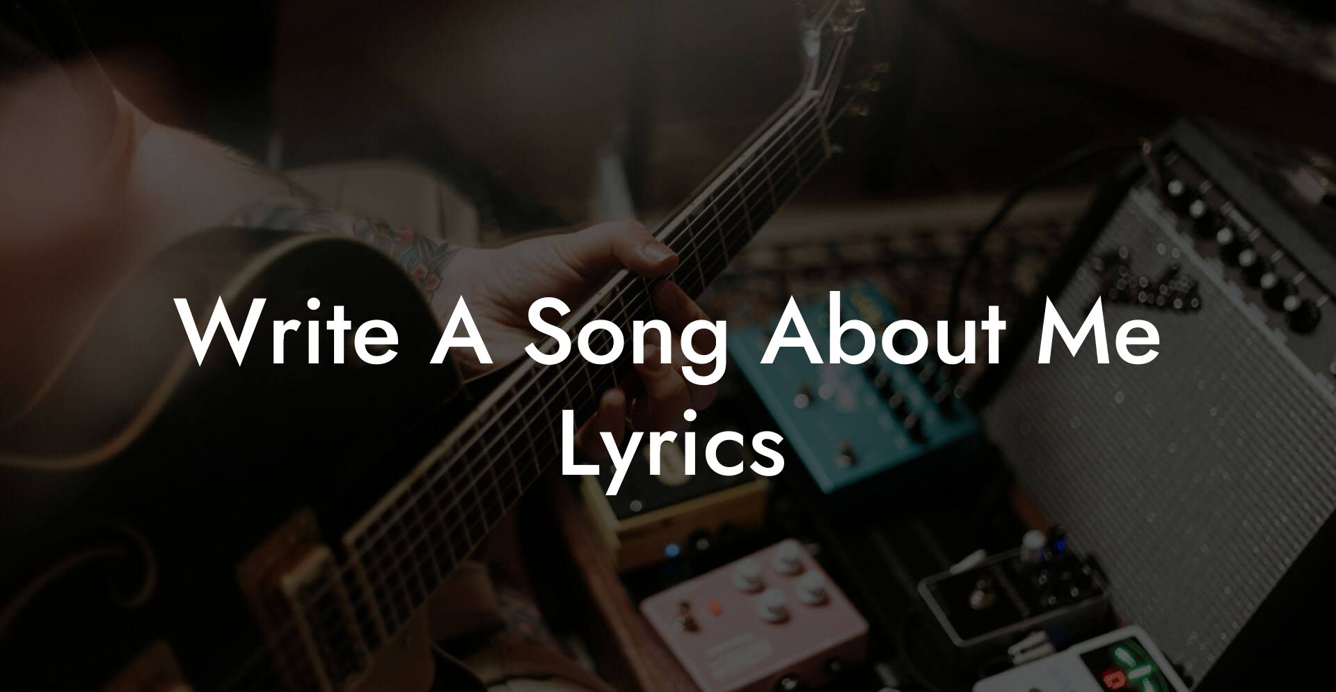 write a song about me lyrics lyric assistant