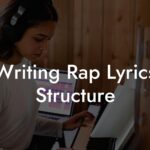 writing rap lyrics structure lyric assistant