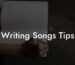 writing songs tips lyric assistant