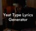 yeat type lyrics generator lyric assistant